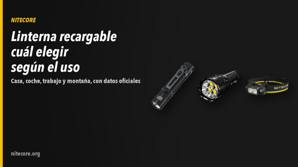 Linterna recargable: cómo elegirla según el uso (casa, coche, trabajo y montaña) 5 Linternas Nitecore EDC31, EX7, NU53 sobre fondo oscuro